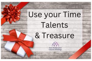 Use your time, talents, and treasure at FPCD